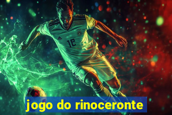 jogo do rinoceronte